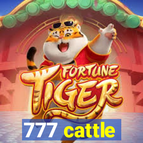 777 cattle